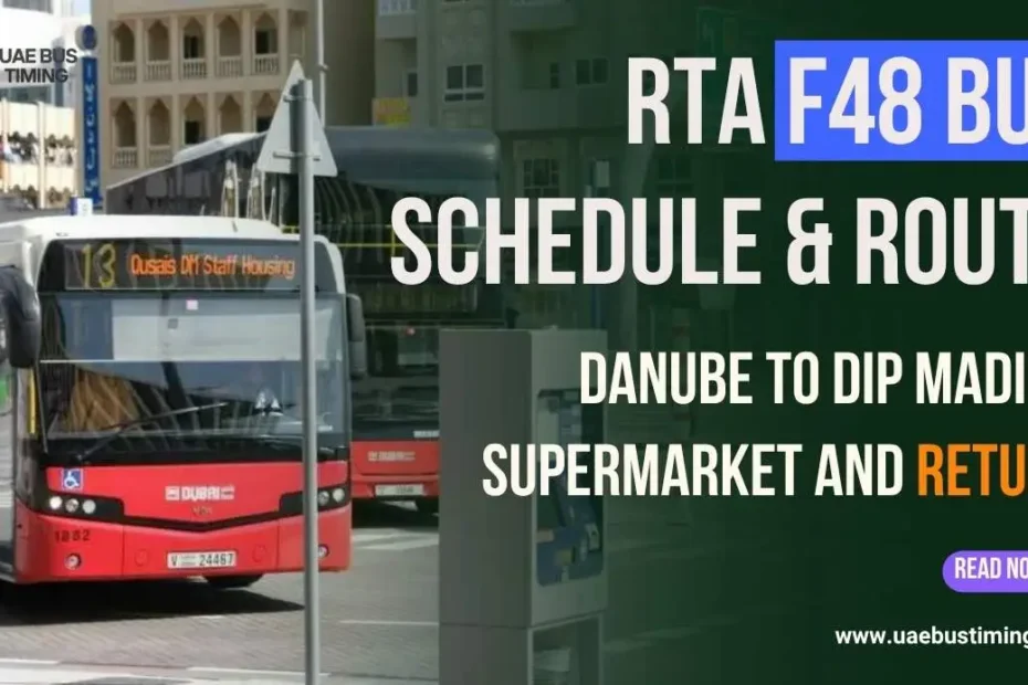 F48 Bus Schedule and Route from Danube to DIP Madina Supermarket