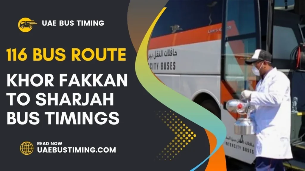Khor Fakkan to Sharjah Bus Timings 116 Bus Route