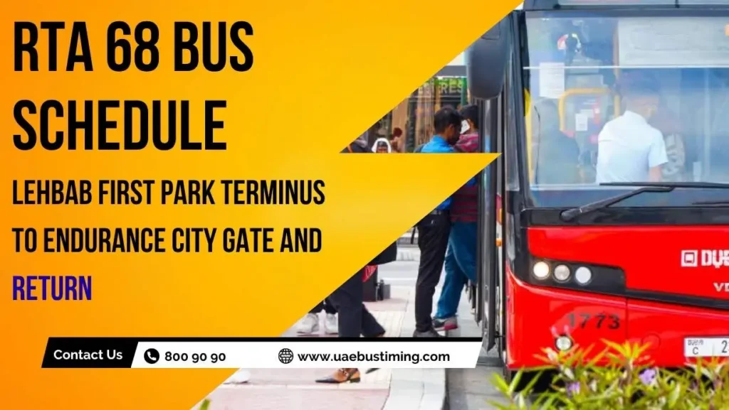 RTA 68 Bus Schedule from Lehbab First Park Terminus to Endurance City Gate and Return