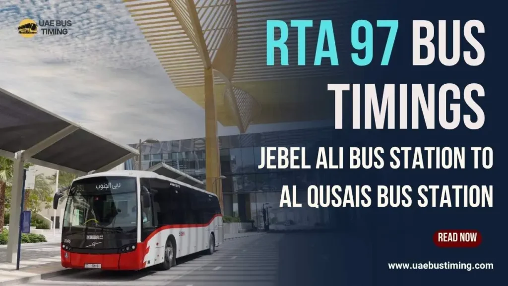 RTA 97 Bus Timings from Jebel Ali to Al Qusais Bus Station