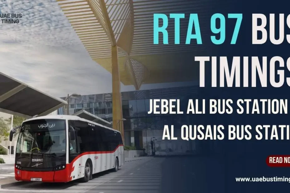 RTA 97 Bus Timings from Jebel Ali to Al Qusais Bus Station