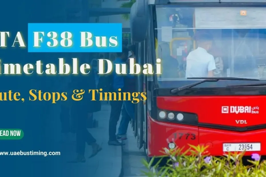 RTA F38 Bus Timetable Dubai – Route, Stops & Timings