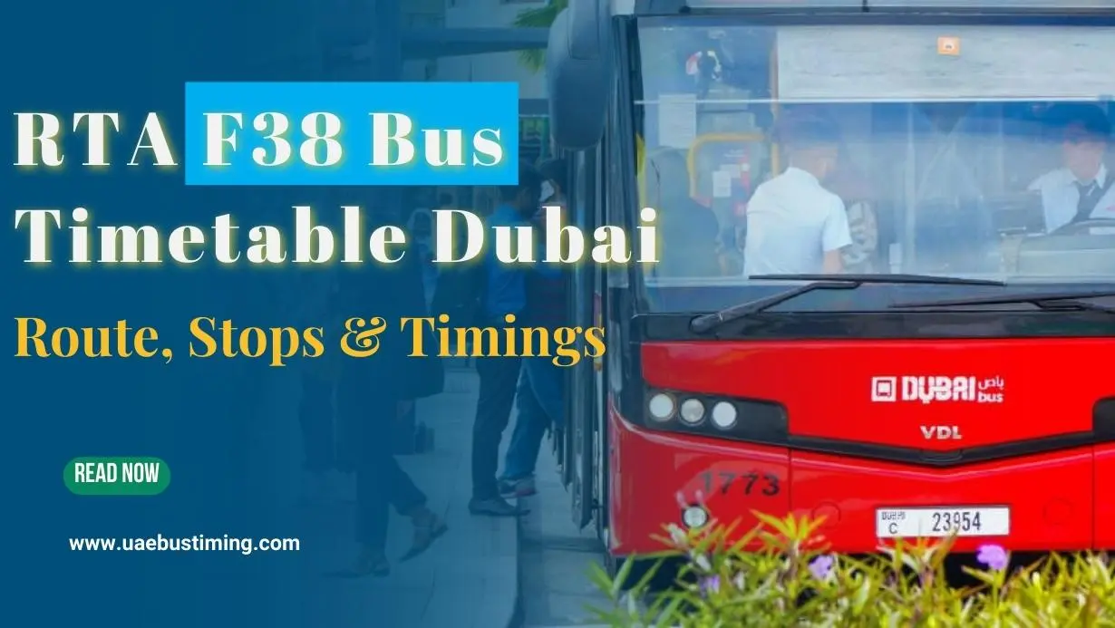 RTA F38 Bus Timetable Dubai – Route, Stops & Timings