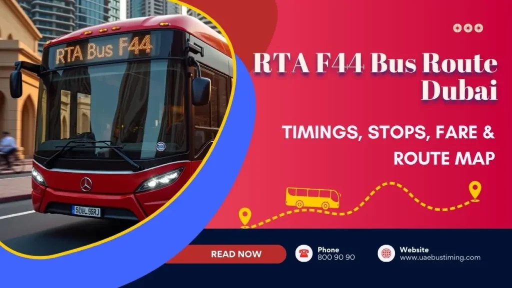 RTA F44 Bus Route Dubai – Timings, Stops, Fare & Route Map
