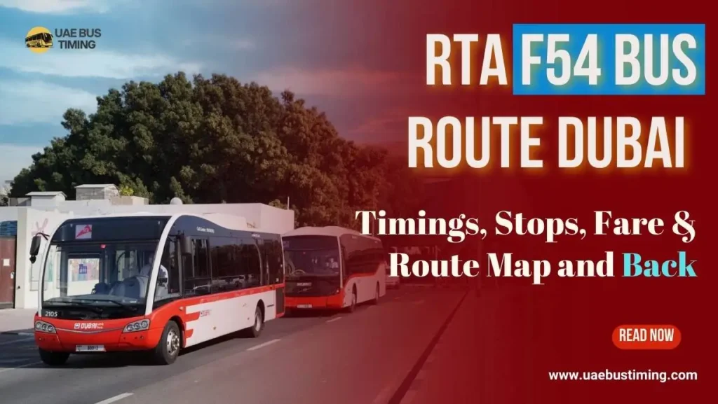 F54 Bus Route Dubai – Timings, Stops, Fare & Route Map