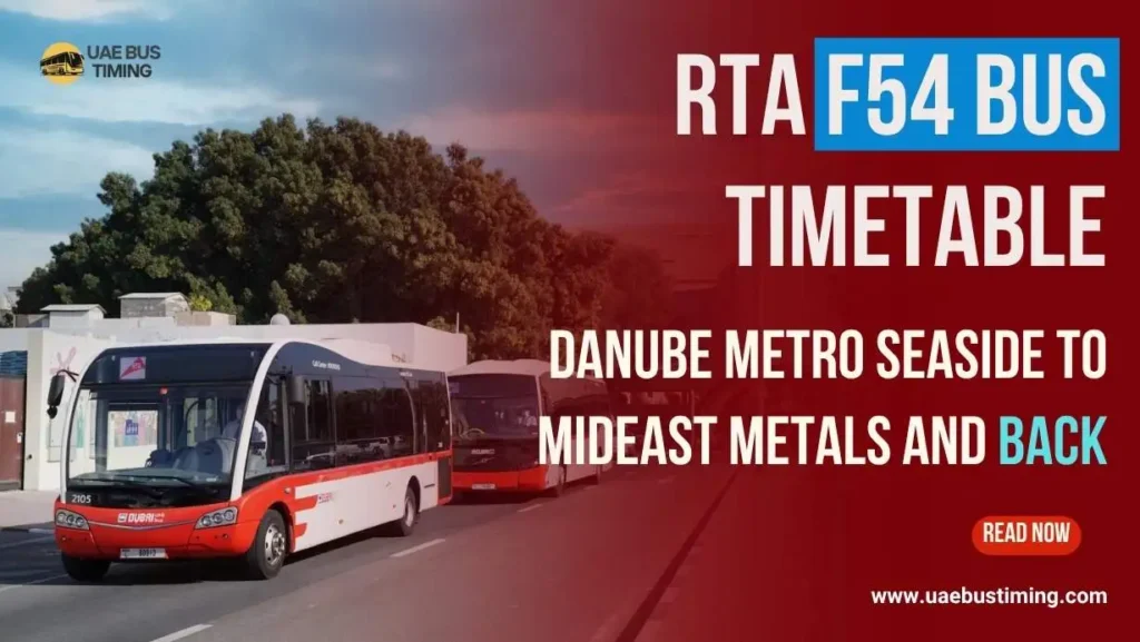 RTA F54 Bus Timetable from Danube Metro Seaside to Mideast Metals and Back