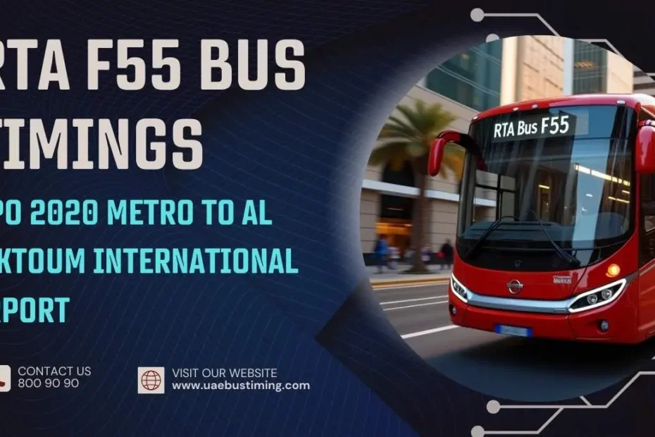 RTA F55 Bus Timings from Expo 2020 Metro to Al Maktoum International Airport