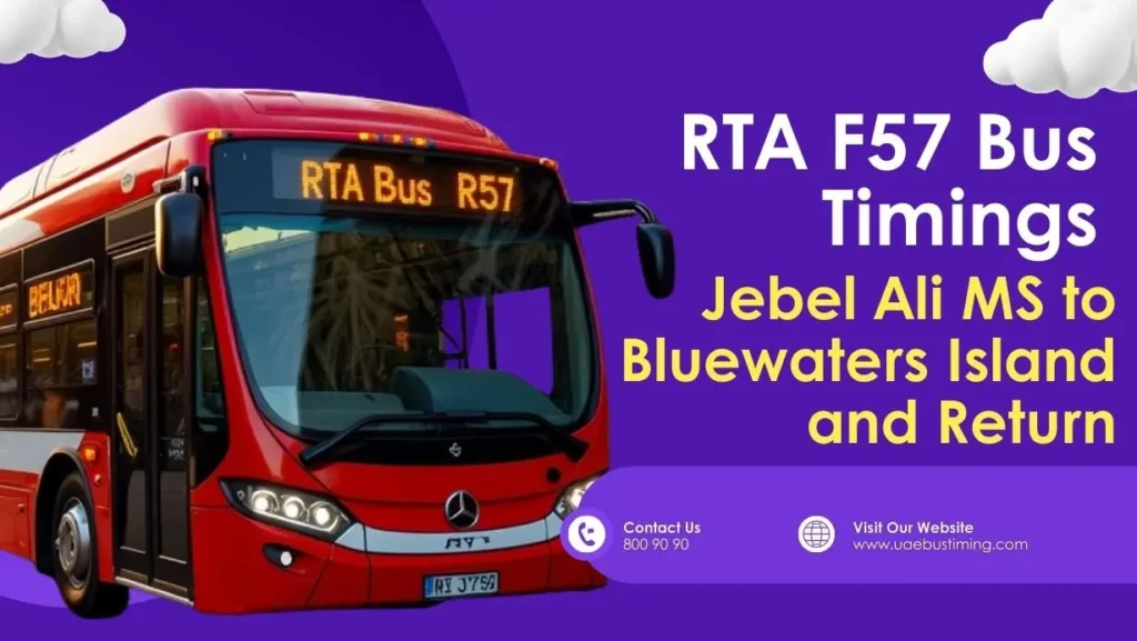 RTA F57 Bus Timings from Jebel Ali MS to Bluewaters Island and Return