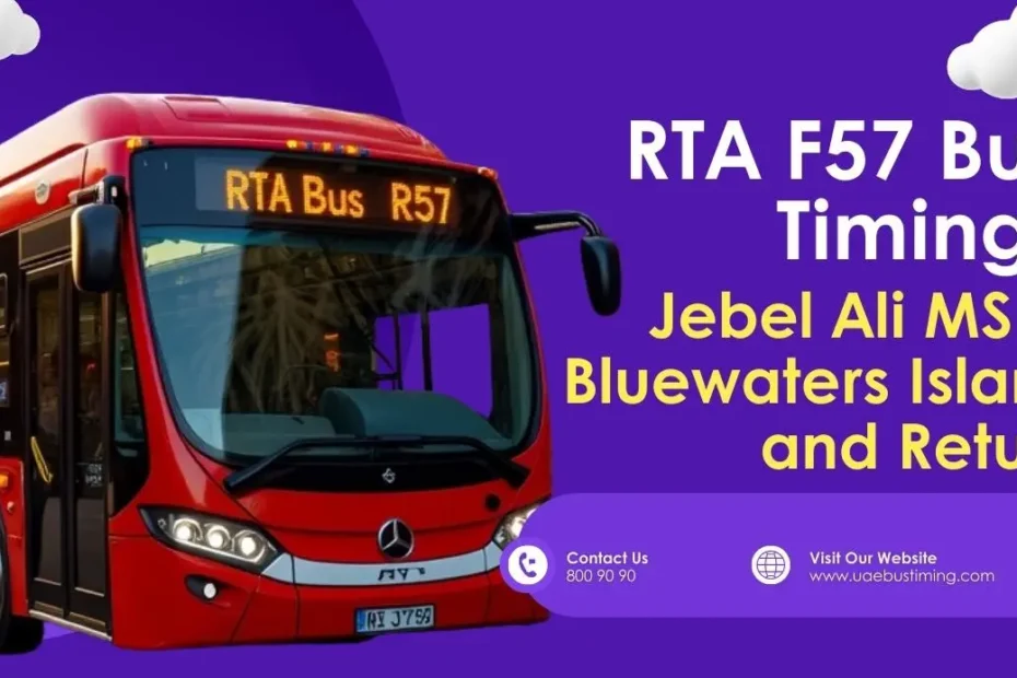 RTA F57 Bus Timings from Jebel Ali MS to Bluewaters Island and Return