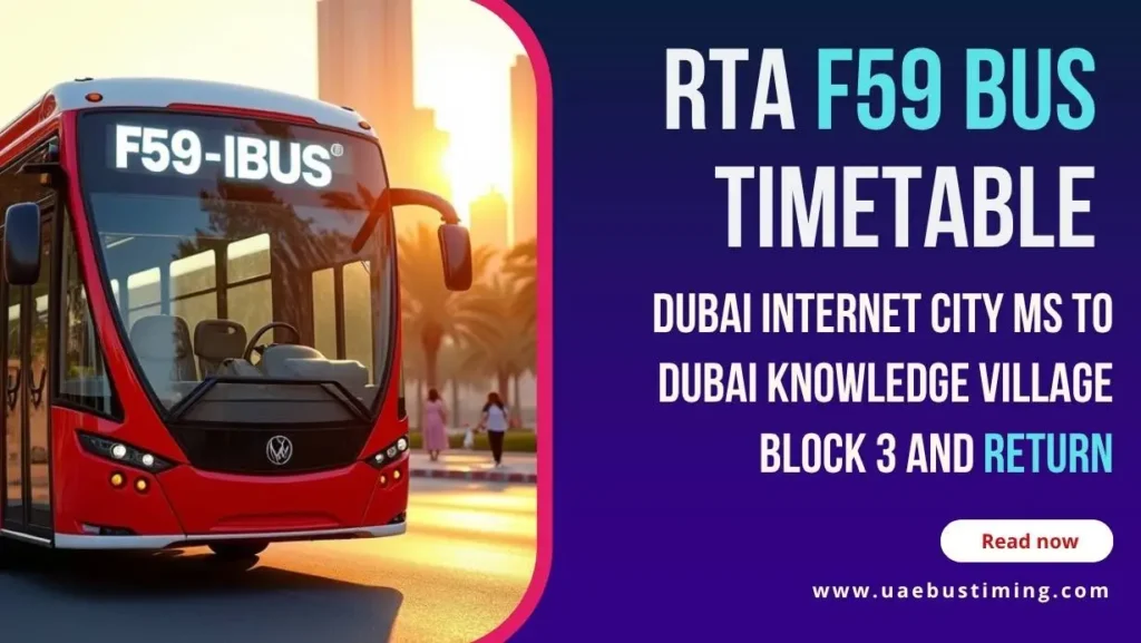 RTA F59 Bus Timetable from Dubai Internet City MS to Dubai Knowledge Village Block 3 and Return
