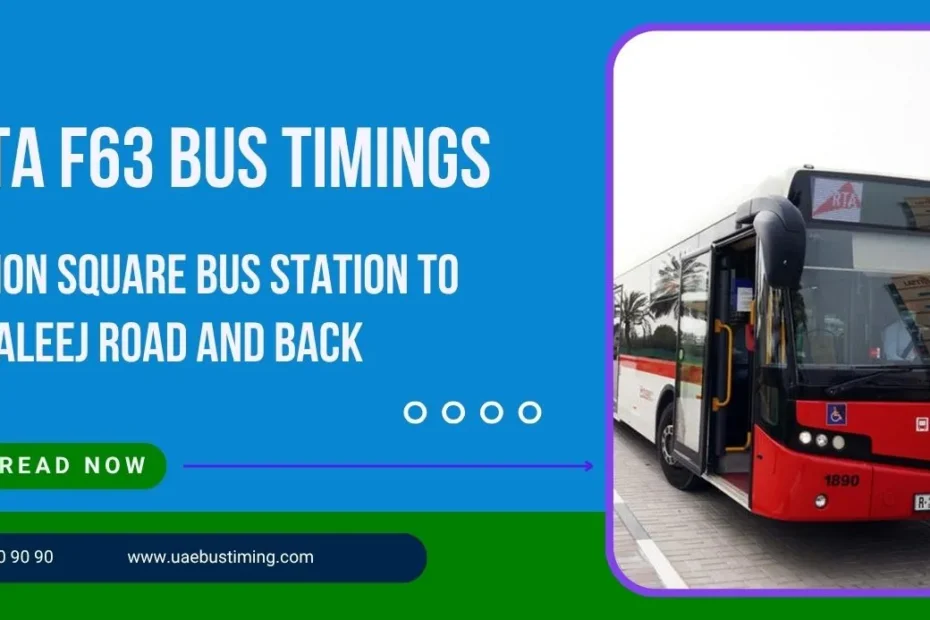 RTA F63 Bus Timings from Union Square Bus Station to Khaleej Road and Back