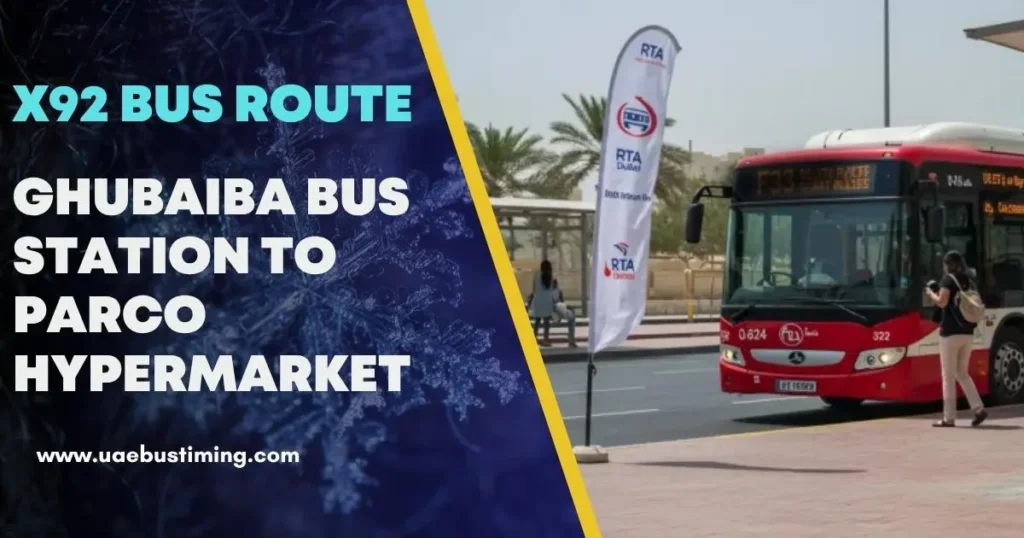 X92 Bus Route from Ghubaiba Bus Station to Parco Hypermarket