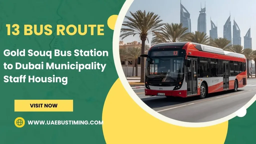 13 Bus Route: Gold Souq Bus Station to Dubai Municipality Staff Housing