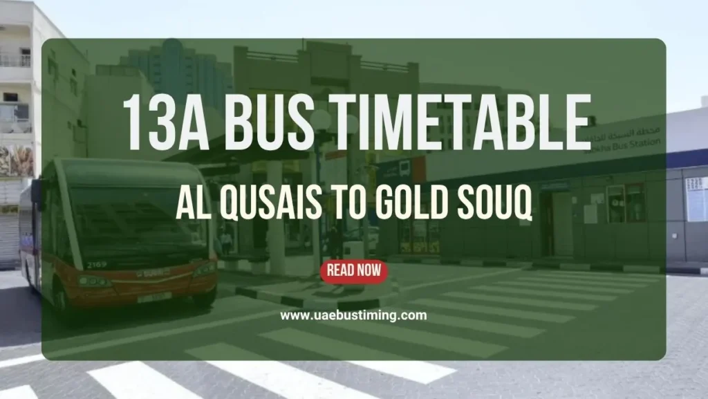 13A Bus Timetable: Al Qusais to Gold Souq