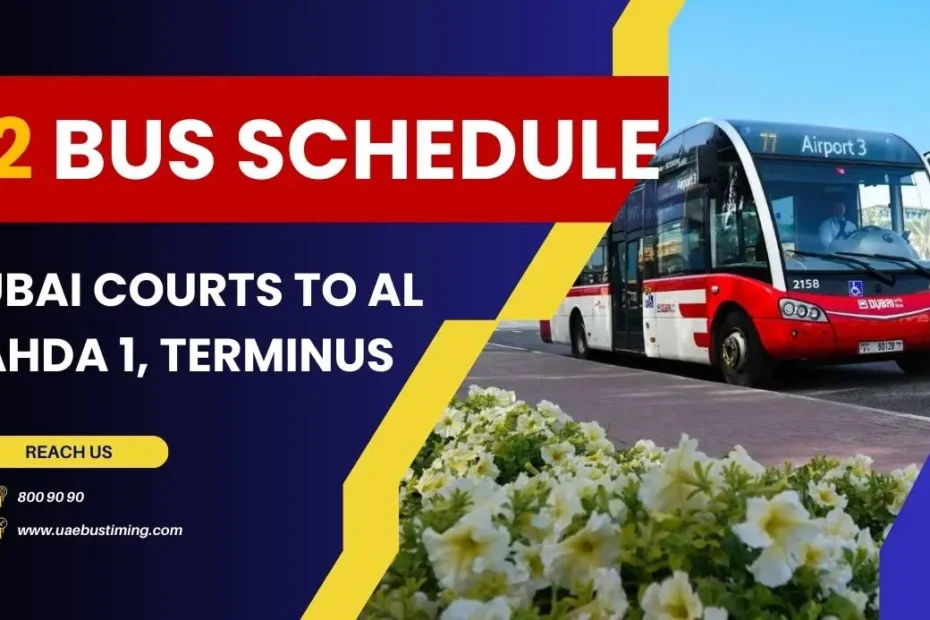 22 Bus Schedule: Dubai Courts to Al Nahda 1, Terminus