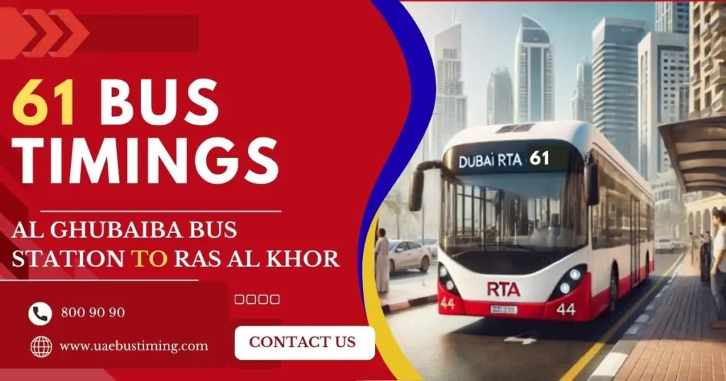 61 Bus Timings from Al Ghubaiba Bus Station to Ras Al Khor