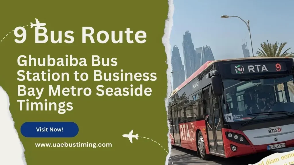 9 Bus Route – Ghubaiba Bus Station to Business Bay Metro Seaside Timings