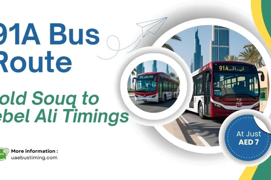 91A Bus Route: Gold Souq to Jebel Ali Timings