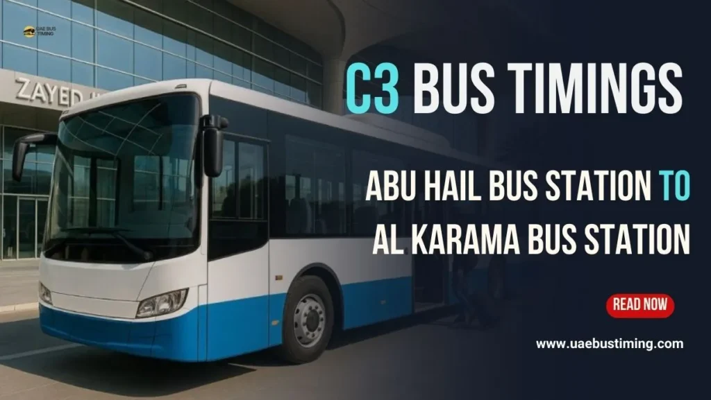 C3 Bus Timings from Abu Hail Bus Station to Al Karama Bus Station
