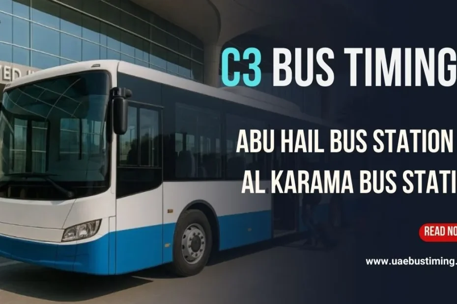 C3 Bus Timings from Abu Hail Bus Station to Al Karama Bus Station