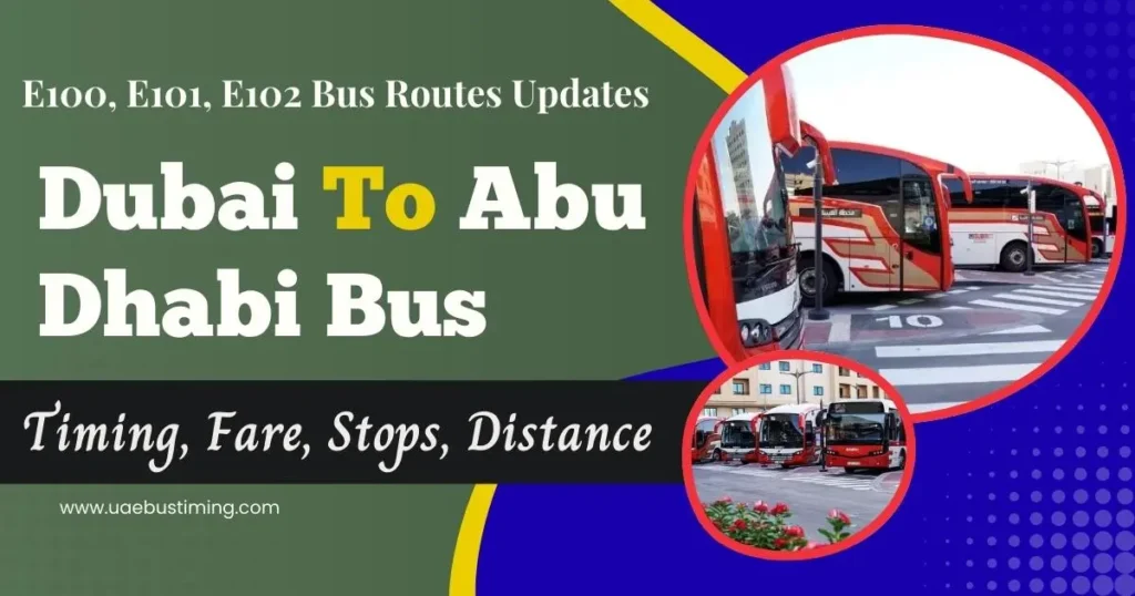 Dubai to Abu Dhabi Bus Timings: E100, E101, E102 Bus Routes Updates