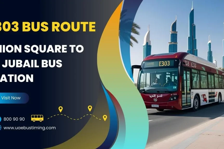 E303 Bus Route from Union Square to Al Jubail Bus Station