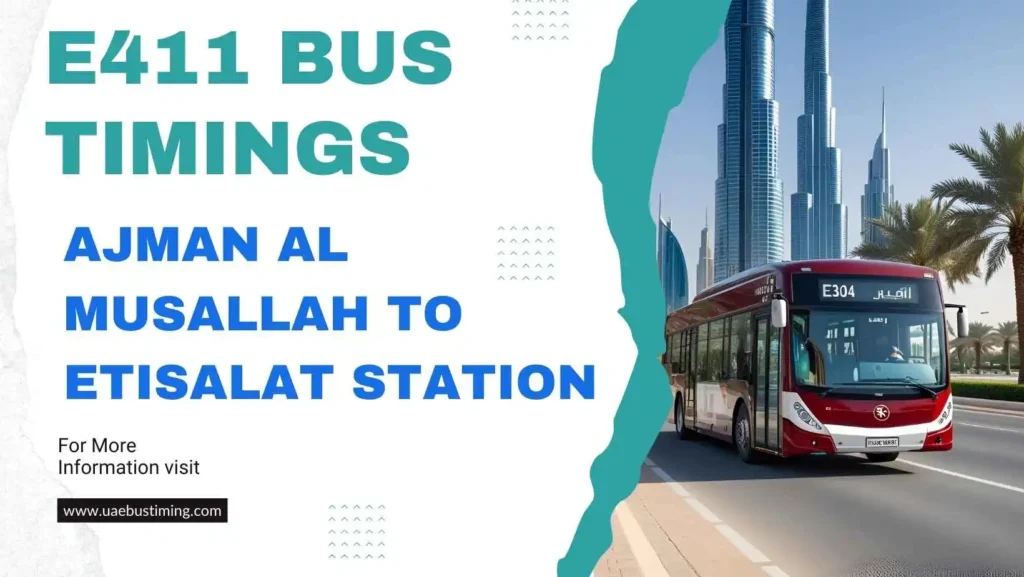 E411 Bus Timings from Ajman Al Musallah to Etisalat Station
