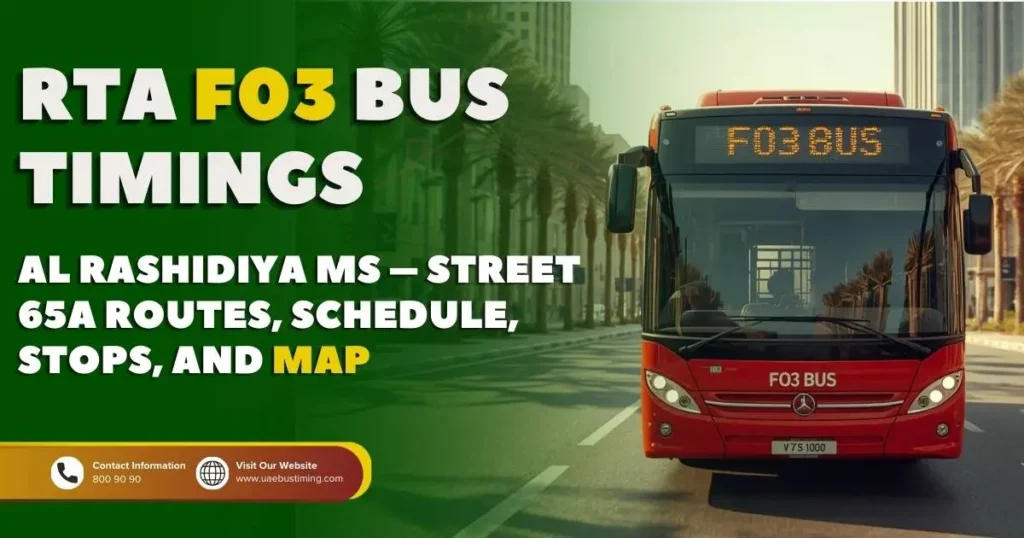 F03 Bus Timings: Al Rashidiya MS – Street 65A Routes, Schedule, Stops, and Map