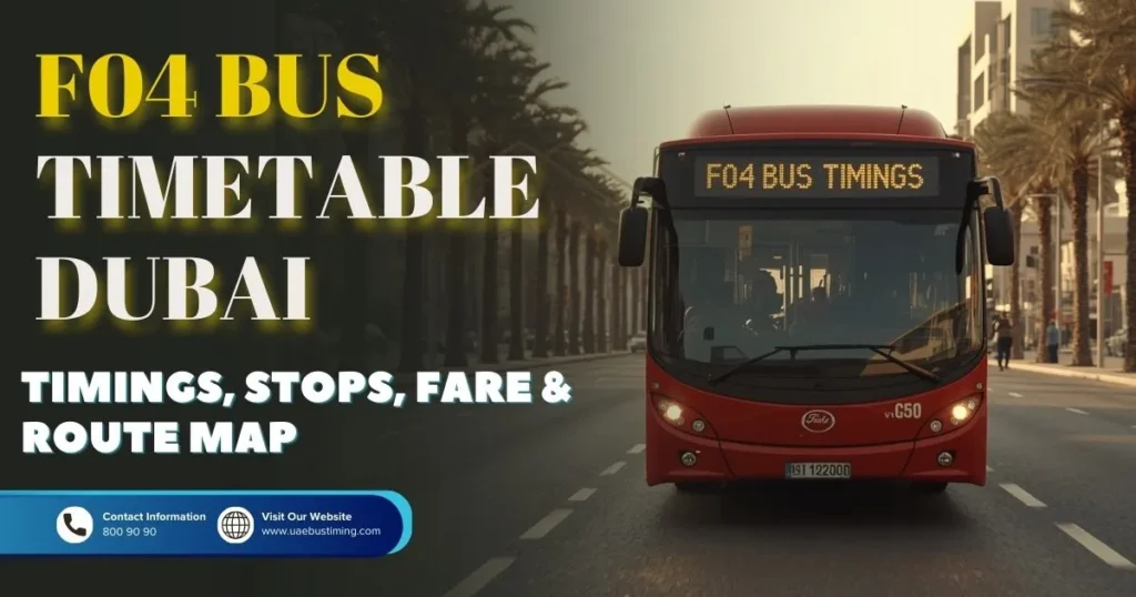 F04 Bus Timetable Dubai – Timings, Stops, Fare & Route Map