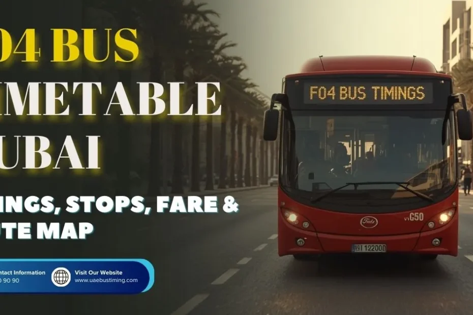 F04 Bus Timetable Dubai – Timings, Stops, Fare & Route Map