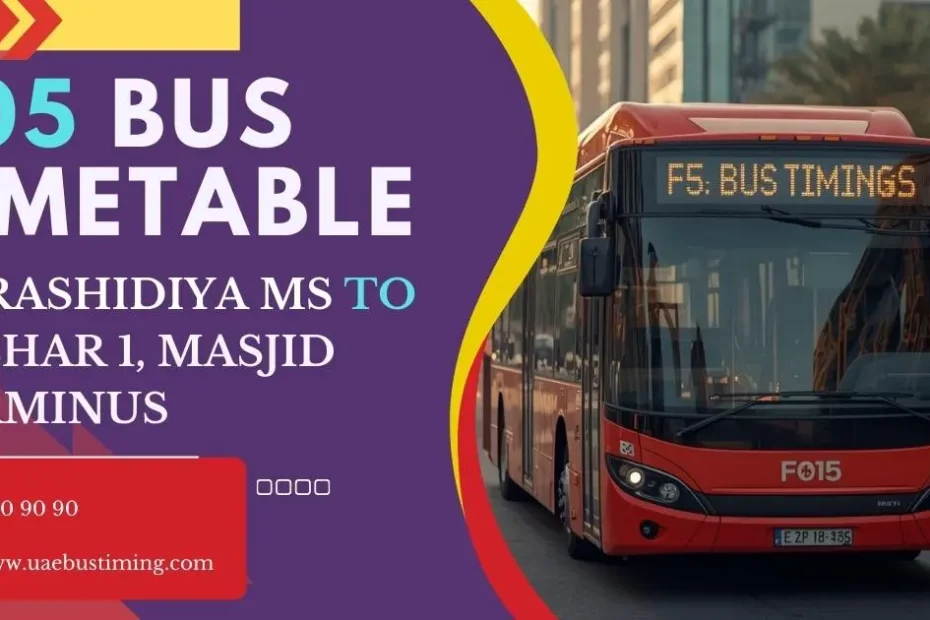 F05 Bus Timetable: Al Rashidiya MS – Mizhar 1 Bus Routes, Schedule, Timings, Stops, and Map