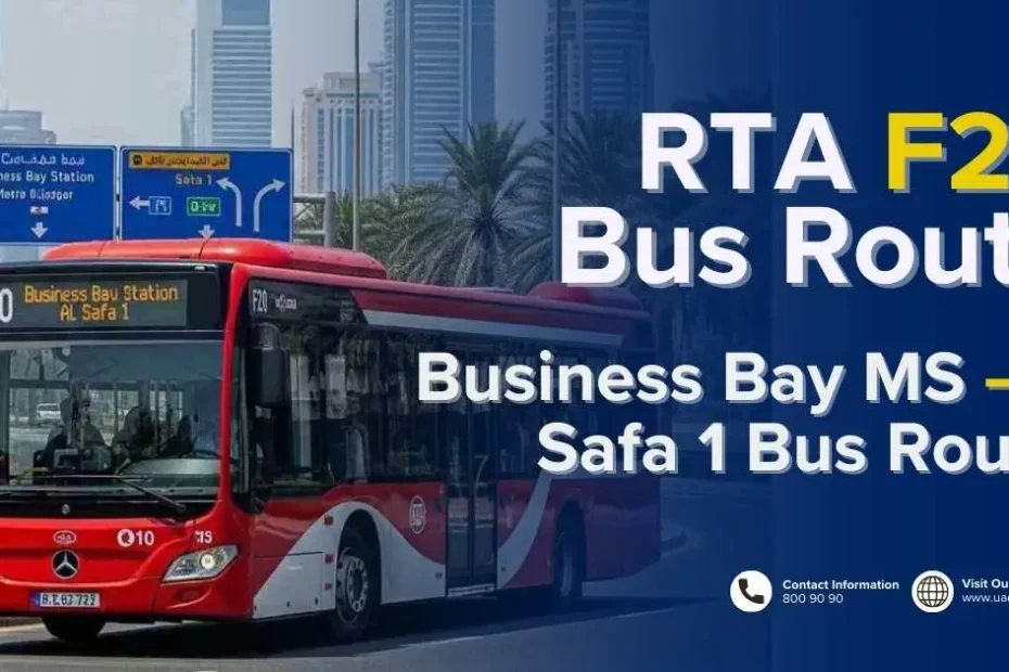 F20 Bus Timetable: Business Bay MS – Al Safa 1 Bus Routes, Schedule, Timings, Stops, and Map