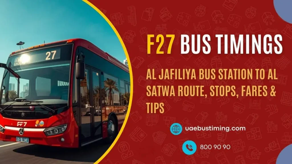 F27 Bus Timings: Al Jafiliya Bus Station to Al Satwa Route, Stops, Fares & Tips
