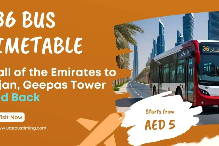 F36 Bus Timetable: Mall of the Emirates to Arjan, Geepas Tower and Back