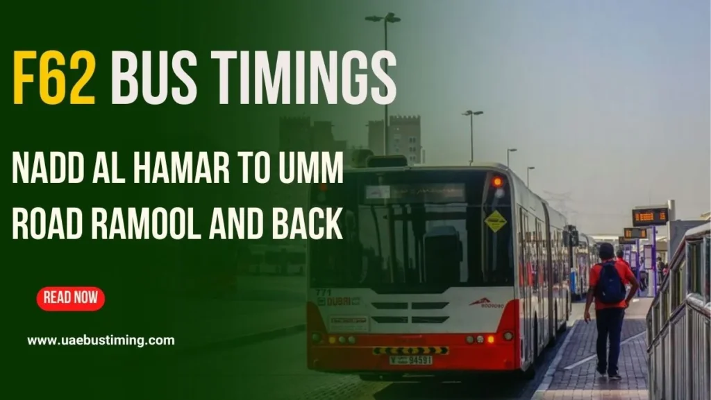 F62 Bus Timings: Nadd Al Hamar to Umm Road Ramool and Back