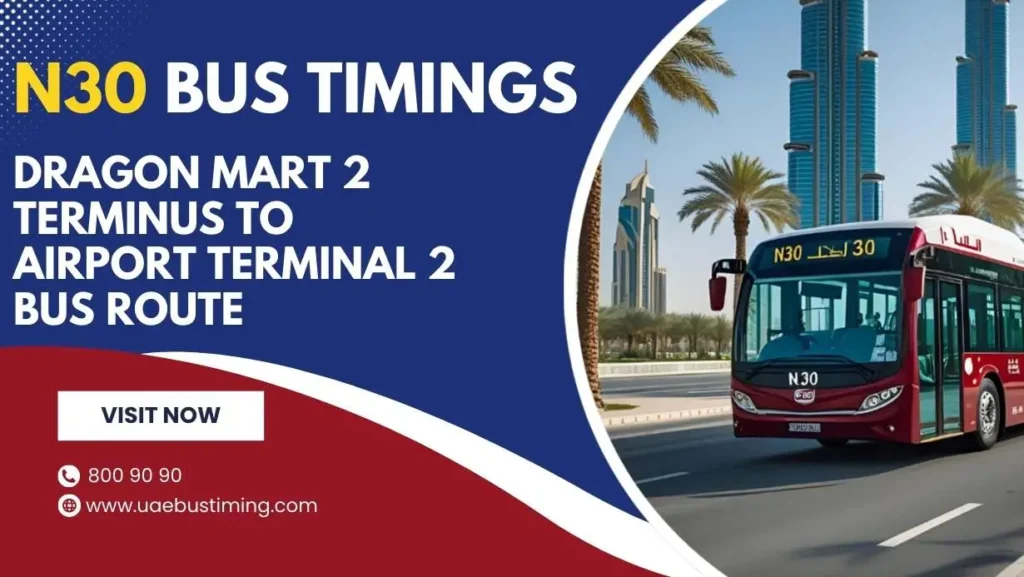 N30 Bus Timings: Dragon Mart 2 Terminus to Airport Terminal 2 Bus Route
