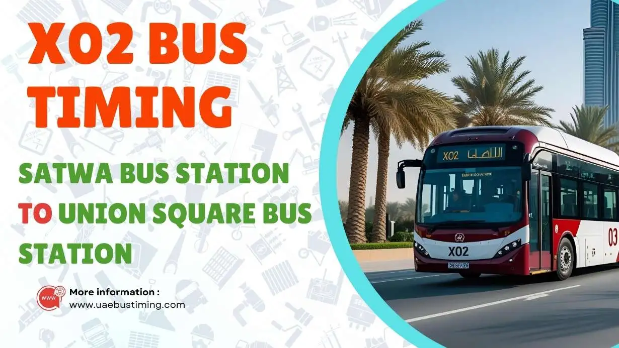Square Bus X02 Bus Timing from Satwa Bus Station to Union Square Bus Station