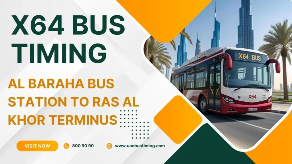 X64 Bus Timing from Al Baraha Bus Station to Ras Al Khor Terminus