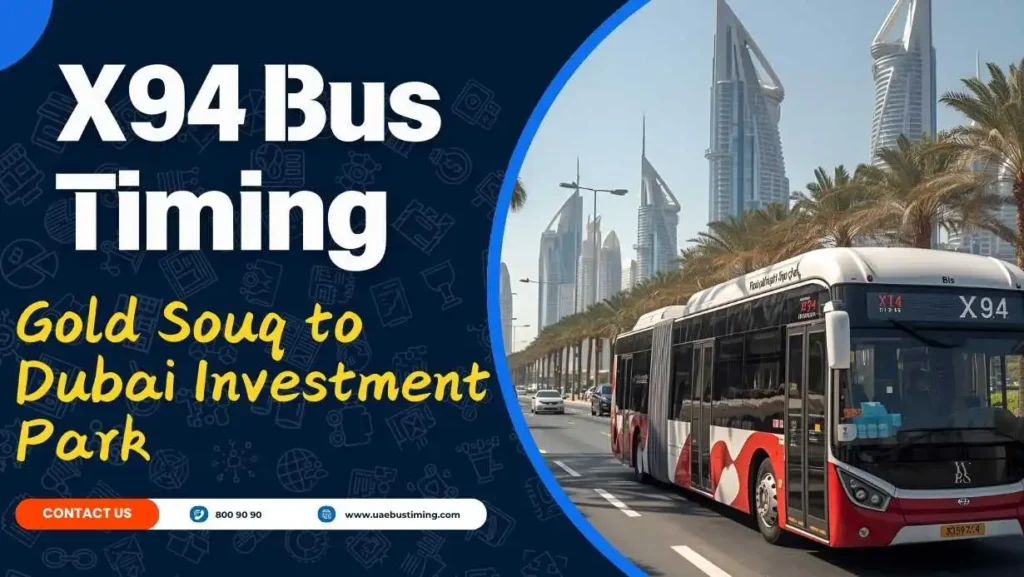 X94 Bus Timing from Gold Souq to Dubai Investment Park