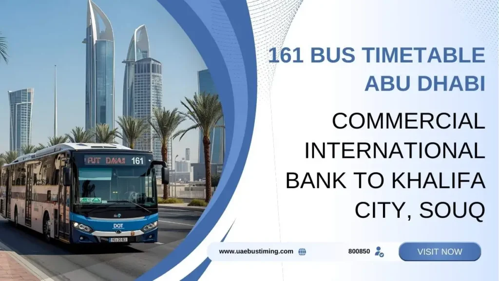 161 Bus Timetable Abu Dhabi: Commercial International Bank to Khalifa ...