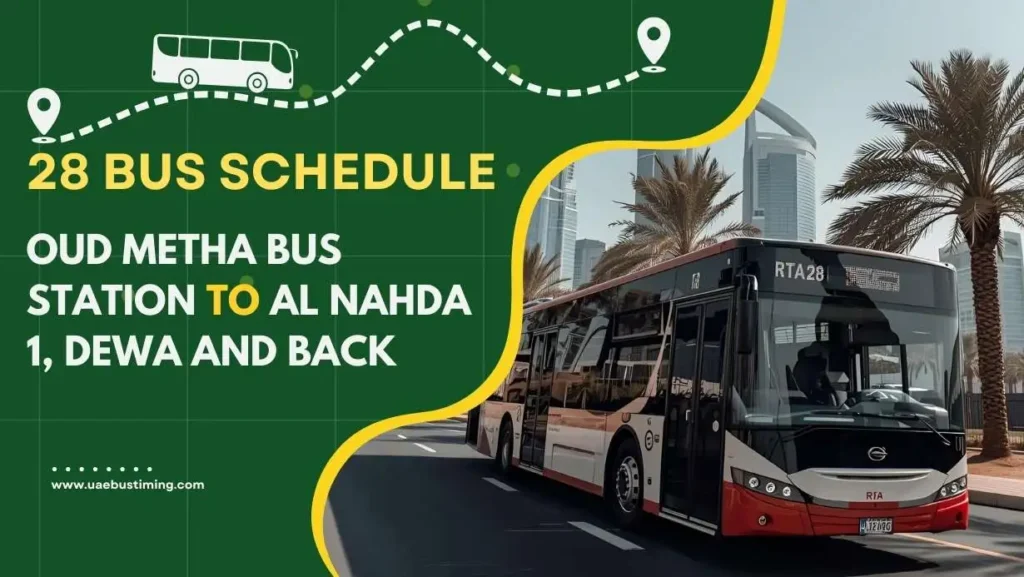 28 Bus Schedule – The Dubai Mall to Oud Metha Bus Station