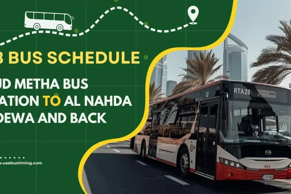 28 Bus Schedule – The Dubai Mall to Oud Metha Bus Station