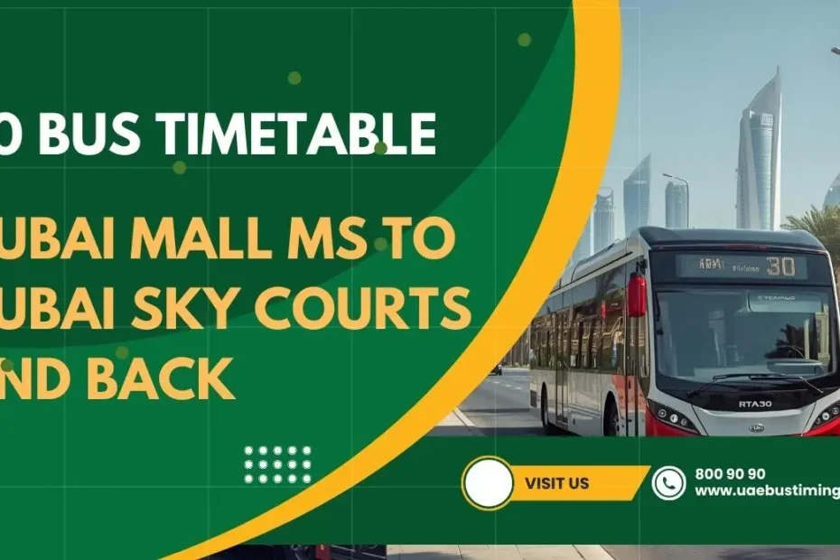 30 Bus Timetable: Dubai Mall MS to Dubai Sky Courts and Back