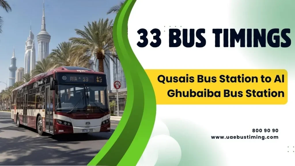 33 Bus Timings: Qusais Bus Station to Al Ghubaiba Bus Station