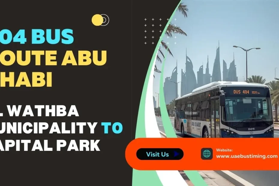 404 Bus Route Abu Dhabi: Al Wathba Municipality to Capital Park