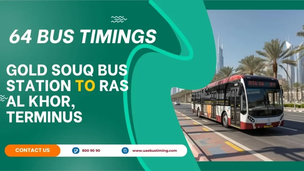 64 Bus Timings: Gold Souq Bus Station to Ras Al Khor, Terminus