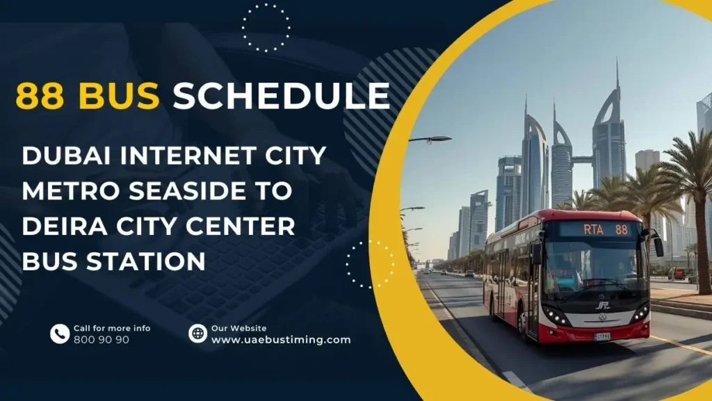 88 Bus Schedule: Dubai Internet City Metro Seaside to Deira City Center Bus Station