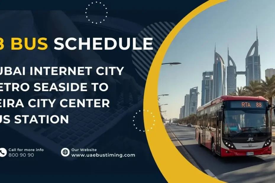 88 Bus Schedule: Dubai Internet City Metro Seaside to Deira City Center Bus Station