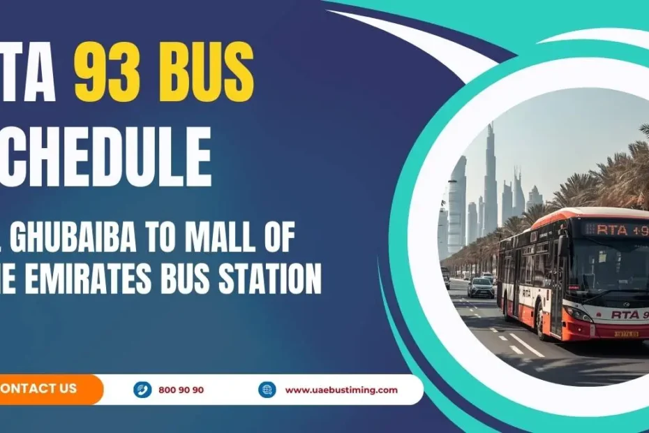 93 Bus Schedule: Al Ghubaiba to Mall Of The Emirates Bus Station