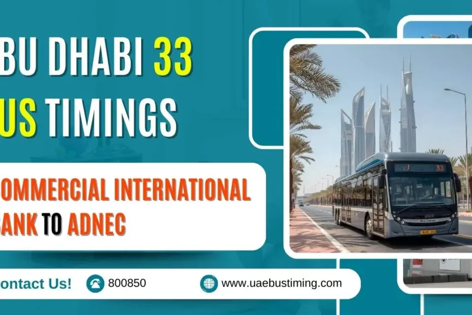 Abu Dhabi 33 Bus Timings: Commercial International Bank to ADNEC